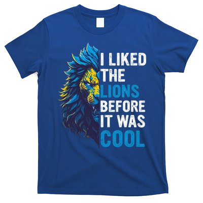 I Liked The Lions Before It Was Cool T-Shirt