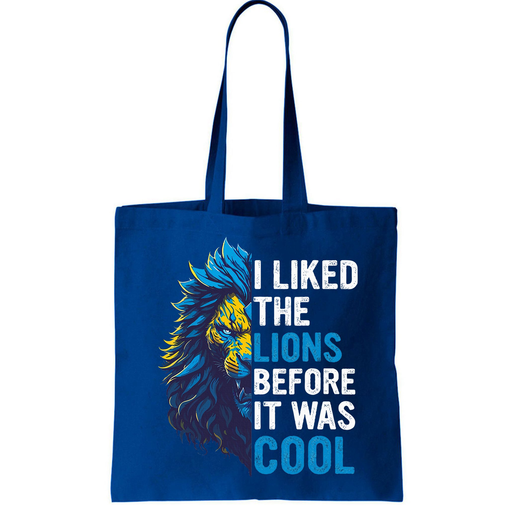 I Liked The Lions Before It Was Cool Bag