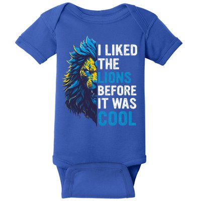 I Liked The Lions Before It Was Cool Baby Bodysuit