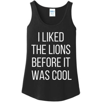 I Liked The Lions Before It Was Cool Ladies Essential Tank