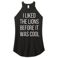 I Liked The Lions Before It Was Cool Women's Perfect Tri Rocker Tank