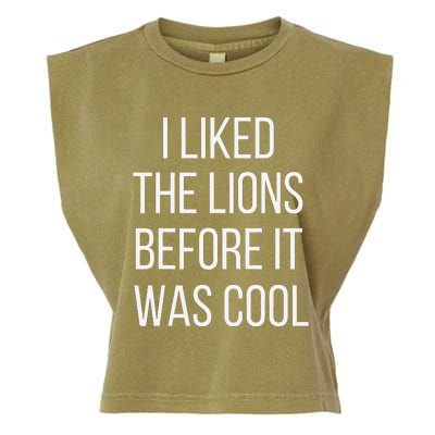 I Liked The Lions Before It Was Cool Garment-Dyed Women's Muscle Tee