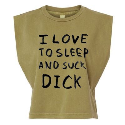 I Love To Sleep And Suck Dick Garment-Dyed Women's Muscle Tee