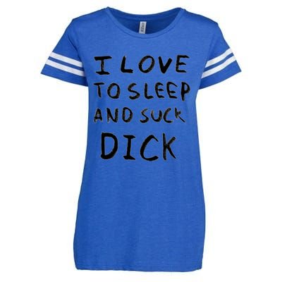 I Love To Sleep And Suck Dick Enza Ladies Jersey Football T-Shirt