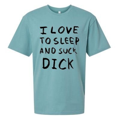 I Love To Sleep And Suck Dick Sueded Cloud Jersey T-Shirt