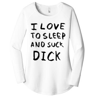 I Love To Sleep And Suck Dick Women's Perfect Tri Tunic Long Sleeve Shirt