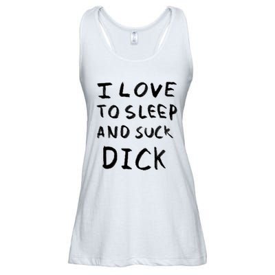 I Love To Sleep And Suck Dick Ladies Essential Flowy Tank