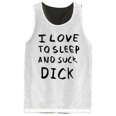 I Love To Sleep And Suck Dick Mesh Reversible Basketball Jersey Tank