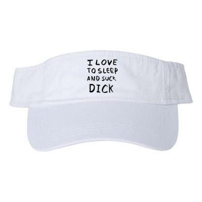 I Love To Sleep And Suck Dick Valucap Bio-Washed Visor