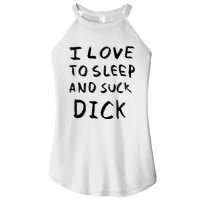 I Love To Sleep And Suck Dick Women's Perfect Tri Rocker Tank