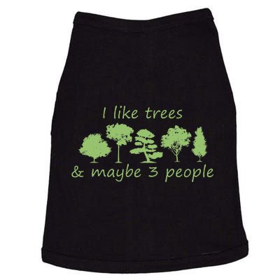 I Like Trees & Maybe 3 People Nature Tree Lover Tree Hugger Doggie Tank