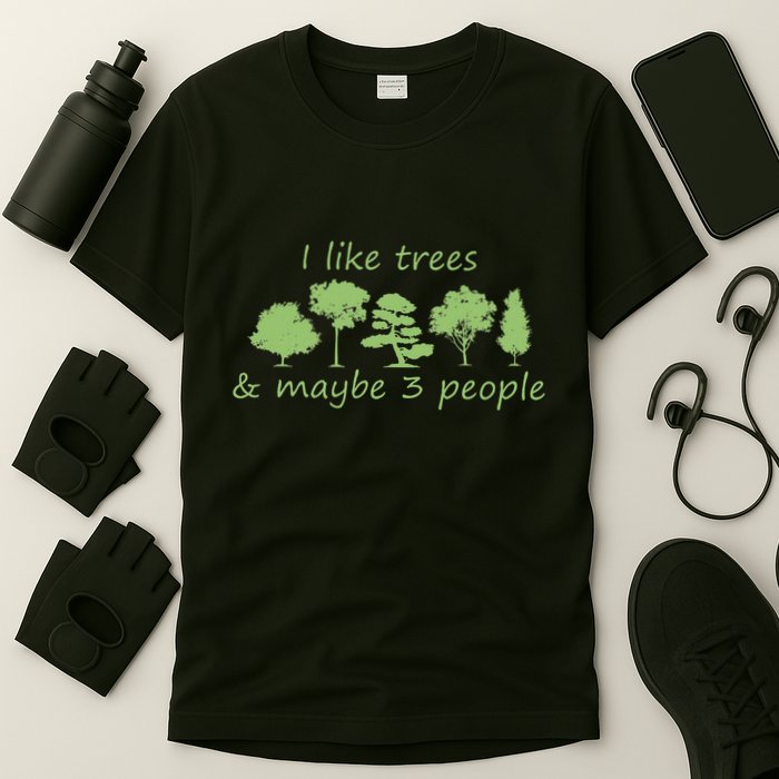 I Like Trees & Maybe 3 People Nature Tree Lover Tree Hugger T-Shirt