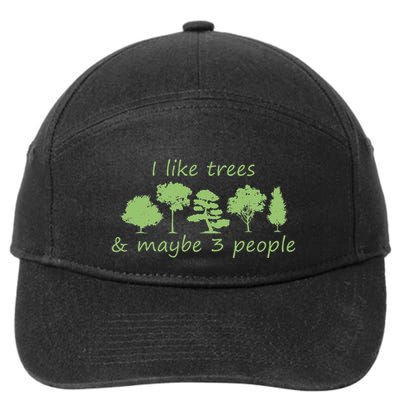 I Like Trees & Maybe 3 People Nature Tree Lover Tree Hugger 7-Panel Snapback Hat