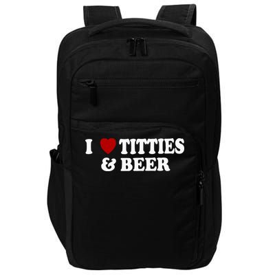 I Love Tittes And Beer Impact Tech Backpack