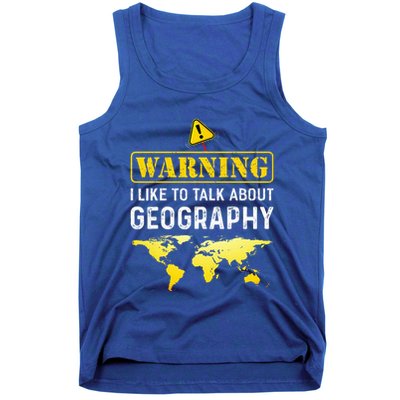 I Like To Talk About Geography Tank Top