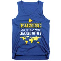 I Like To Talk About Geography Tank Top