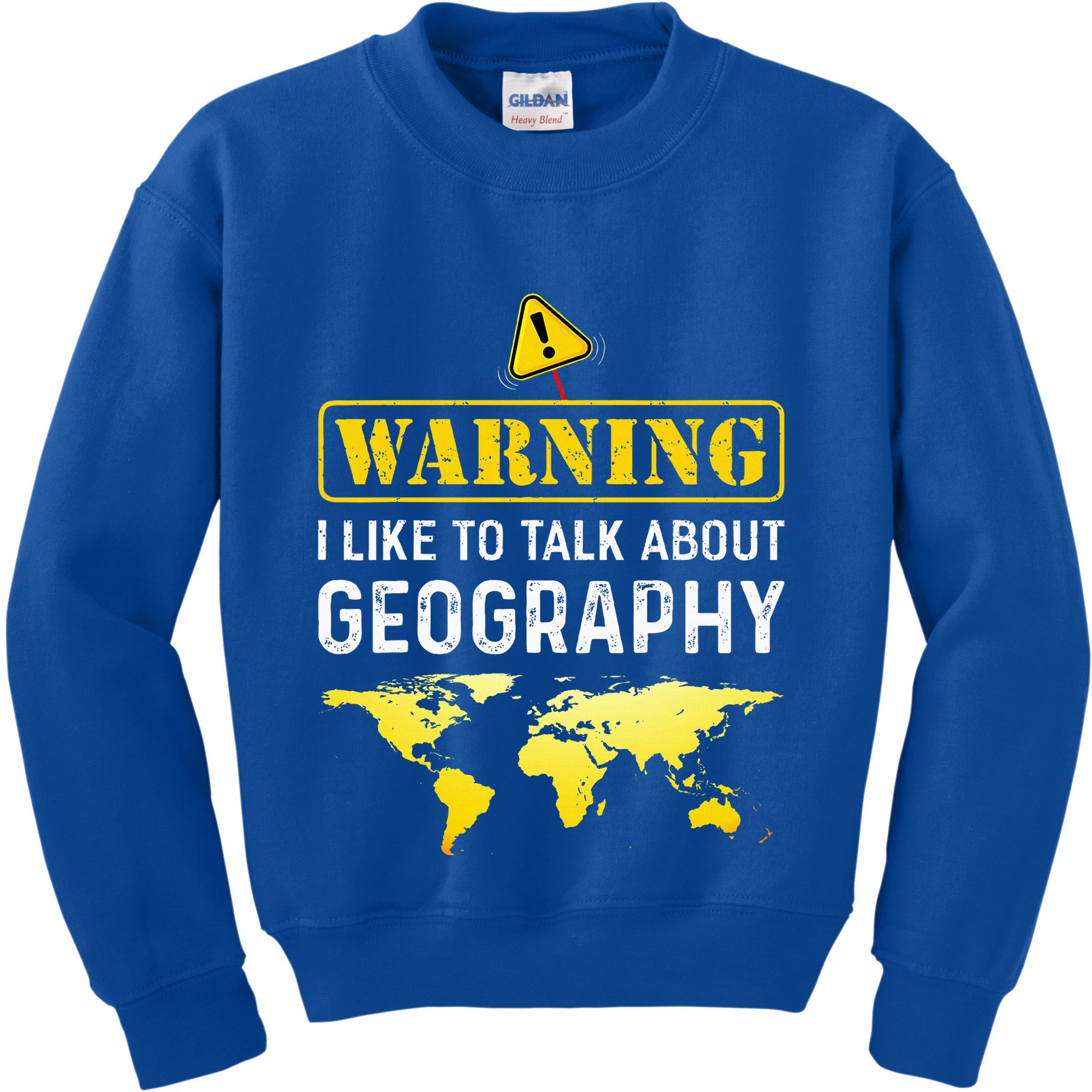 I Like To Talk About Geography Kids Sweatshirt