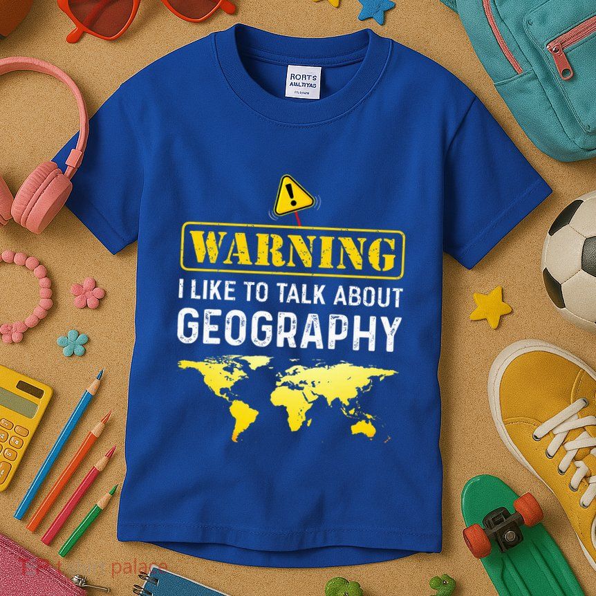 I Like To Talk About Geography Kids T-Shirt