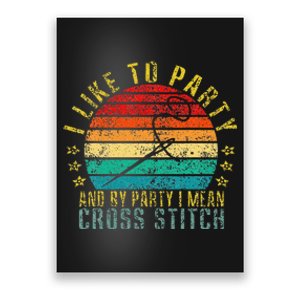 I Like To Party And By Party I Mean Cross Stitch Funny Retro Poster