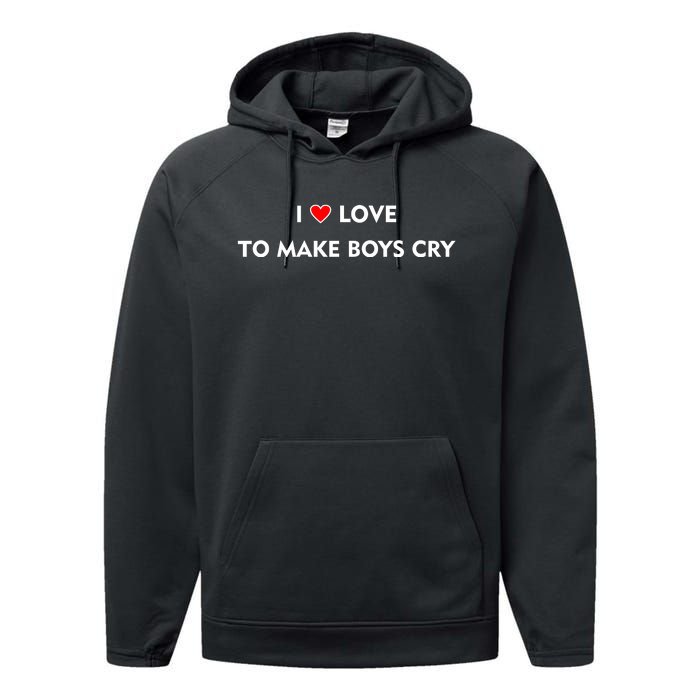 I Love To Make Boys Cry Funny Heart Performance Fleece Hoodie