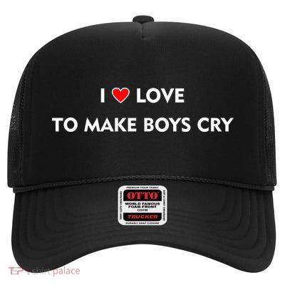 I Love To Make Boys Cry Funny Heart High Crown Mesh Back Trucker Hat