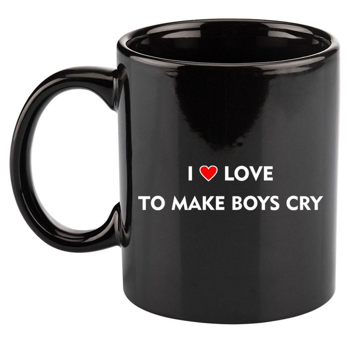 I Love To Make Boys Cry Funny Heart 11oz C Handle Ceramic Mug