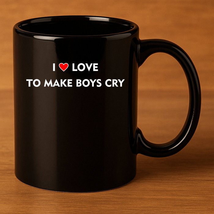 I Love To Make Boys Cry Funny Heart 11oz C Handle Ceramic Mug