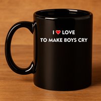 I Love To Make Boys Cry Funny Heart 11oz C Handle Ceramic Mug