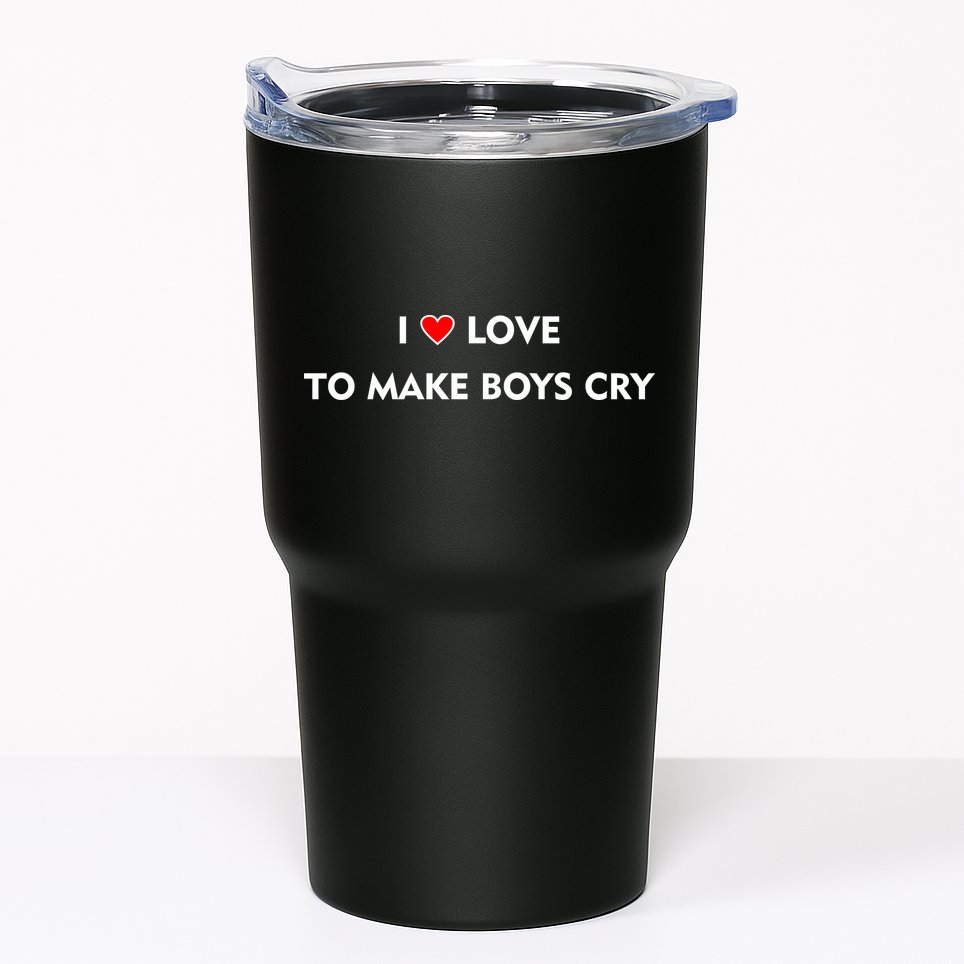 I Love To Make Boys Cry Funny Heart Tumbler