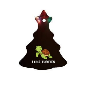 I Like Turtles Reptile Funny Sea Turtle Ceramic Tree Ornament