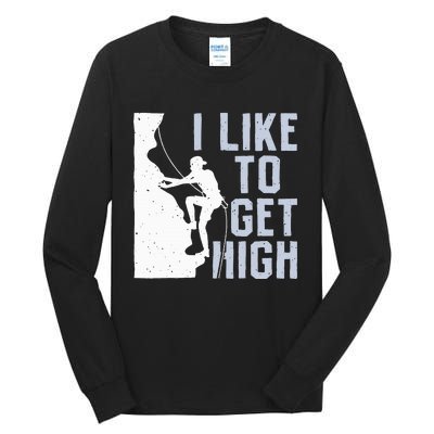 I Like To Get High Bouldering Mountain Climber Tall Long Sleeve T-Shirt