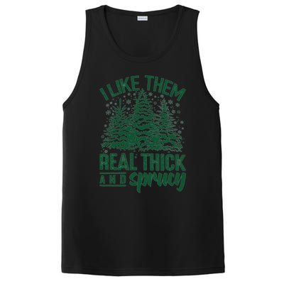 I Like Them Real Thick And Sprucey Funny Christmas Tree Gift PosiCharge Competitor Tank