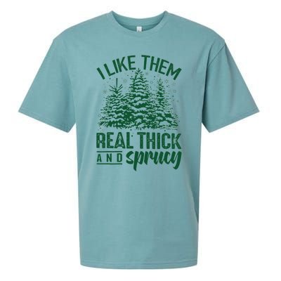 I Like Them Real Thick And Sprucey Funny Christmas Tree Gift Sueded Cloud Jersey T-Shirt