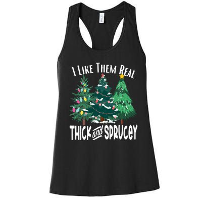 I Like Them Real Thick And Sprucey Funny Christmas Trees Gag Women's Racerback Tank