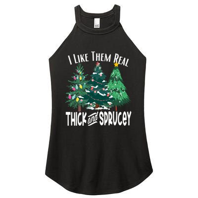 I Like Them Real Thick And Sprucey Funny Christmas Trees Gag Women's Perfect Tri Rocker Tank