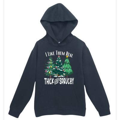 I Like Them Real Thick And Sprucey Funny Christmas Trees Gag Urban Pullover Hoodie