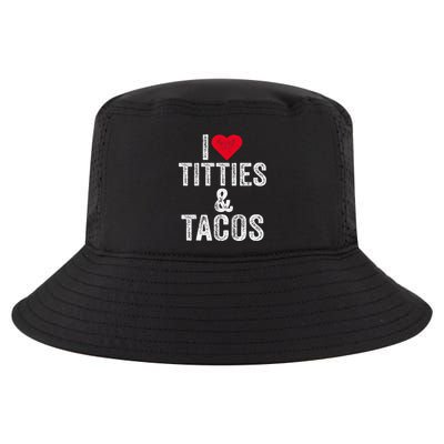 I Love Titties And Tacos Heart Funny Adult Phone Accessory Cool Comfort Performance Bucket Hat