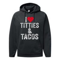 I Love Titties And Tacos Heart Funny Adult Phone Accessory Performance Fleece Hoodie