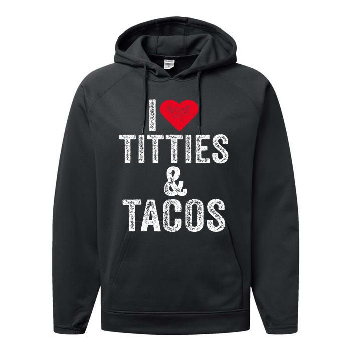 I Love Titties And Tacos Heart Funny Adult Phone Accessory Performance Fleece Hoodie