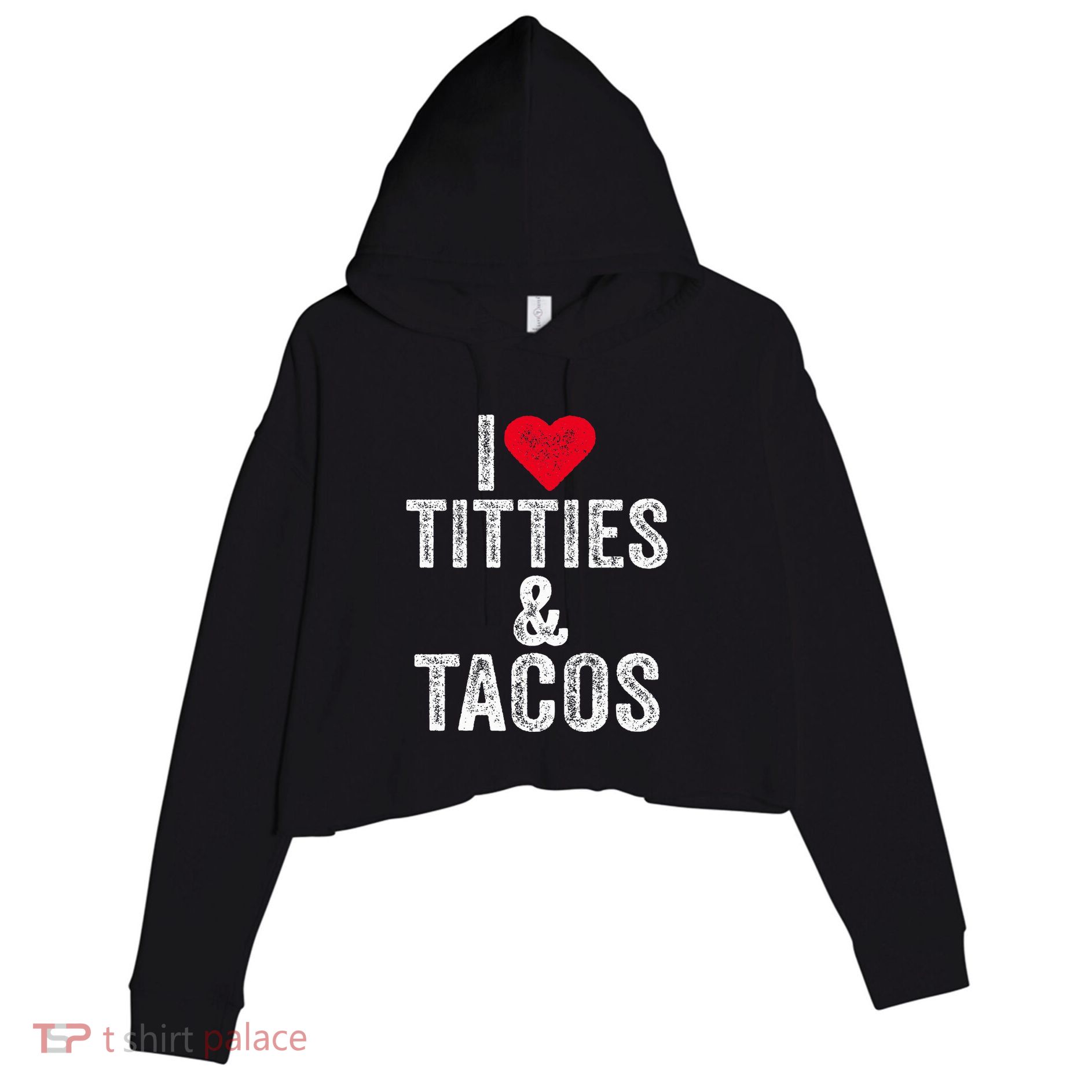 I Love Titties And Tacos Heart Funny Adult Phone Accessory Crop Fleece Hoodie