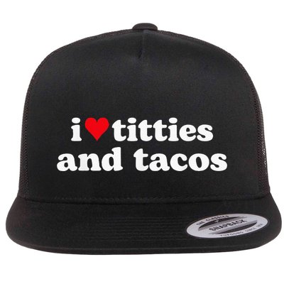 I Love Titties And Tacos Funny Flatbill Hat