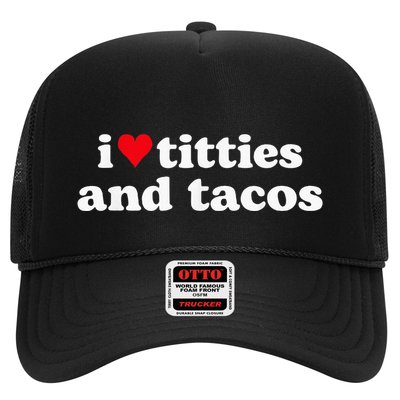 I Love Titties And Tacos Funny Trucker Hat