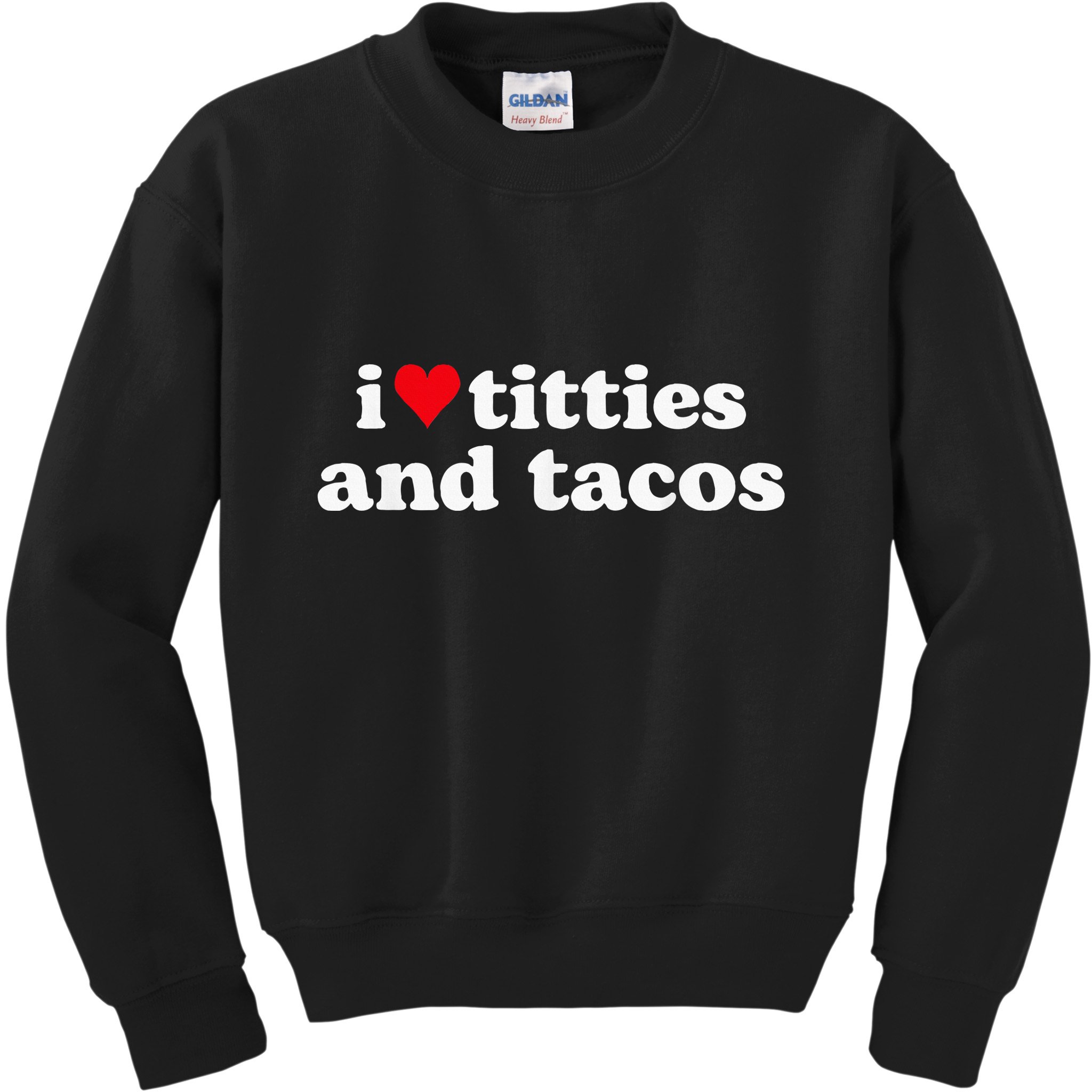 I Love Titties And Tacos Funny Kids Sweatshirt