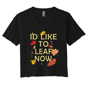 ID Like To Leaf Now Fall Autumn Women's Crop Top Tee