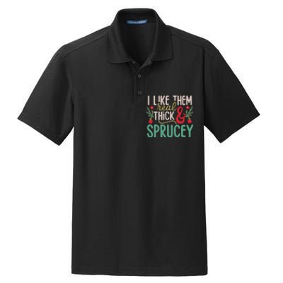 I Like Them Real Thick And Sprucey Cute Christmas Dry Zone Grid Polo