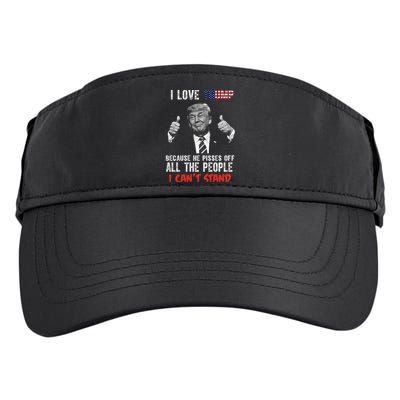 I Love Trump Because He Pisses Off All The People I Can’T Stand Funny Adult Drive Performance Visor