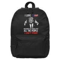 I Love Trump Because He Pisses Off All The People I Can’T Stand Funny 16 in Basic Backpack