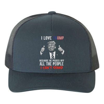 I Love Trump Because He Pisses Off All The People I Can’T Stand Funny Yupoong Adult 5-Panel Trucker Hat