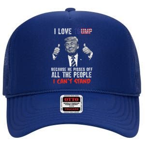 I Love Trump Because He Pisses Off All The People I Can’T Stand Funny High Crown Mesh Back Trucker Hat