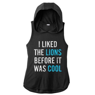 I Liked The Lions Before It Was Cool Funny Memes Ladies PosiCharge Tri-Blend Wicking Draft Hoodie Tank